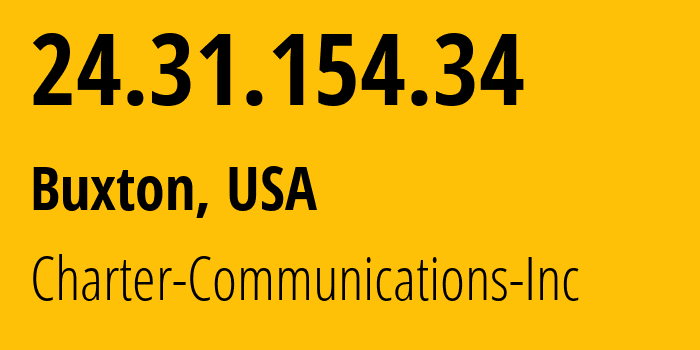 IP address 24.31.154.34 (Buxton, Maine, USA) get location, coordinates on map, ISP provider AS11351 Charter-Communications-Inc // who is provider of ip address 24.31.154.34, whose IP address