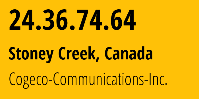 IP address 24.36.74.64 (Stoney Creek, Ontario, Canada) get location, coordinates on map, ISP provider AS7992 Cogeco-Communications-Inc. // who is provider of ip address 24.36.74.64, whose IP address