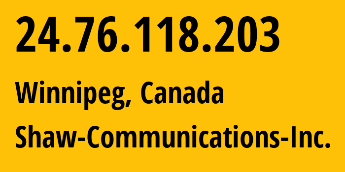 IP-адрес 24.76.118.203 (Виннипег, Манитоба, Канада) определить местоположение, координаты на карте, ISP провайдер AS6327 Shaw-Communications-Inc. // кто провайдер айпи-адреса 24.76.118.203