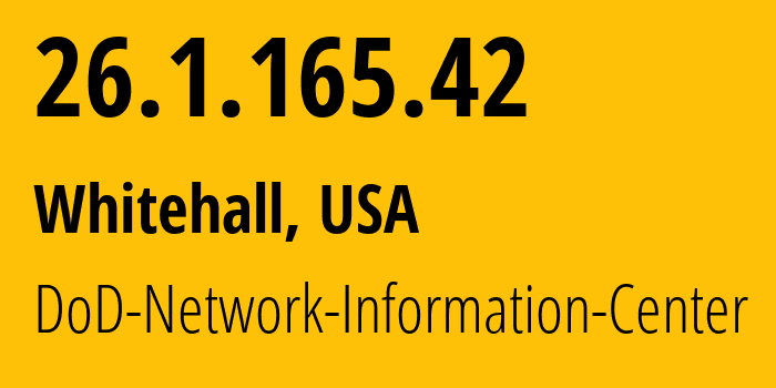 IP-адрес 26.1.165.42 (Whitehall, Огайо, США) определить местоположение, координаты на карте, ISP провайдер AS749 DoD-Network-Information-Center // кто провайдер айпи-адреса 26.1.165.42