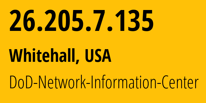 IP address 26.205.7.135 (Whitehall, Ohio, USA) get location, coordinates on map, ISP provider AS749 DoD-Network-Information-Center // who is provider of ip address 26.205.7.135, whose IP address