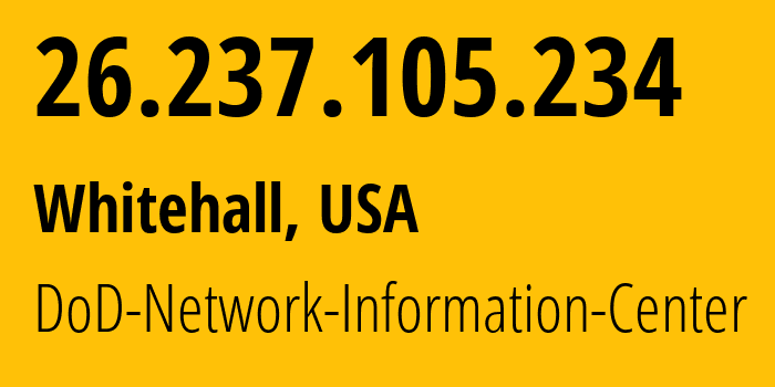 IP-адрес 26.237.105.234 (Whitehall, Огайо, США) определить местоположение, координаты на карте, ISP провайдер AS749 DoD-Network-Information-Center // кто провайдер айпи-адреса 26.237.105.234