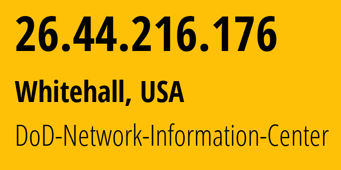 IP-адрес 26.44.216.176 (Whitehall, Огайо, США) определить местоположение, координаты на карте, ISP провайдер AS749 DoD-Network-Information-Center // кто провайдер айпи-адреса 26.44.216.176