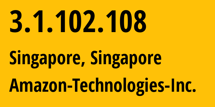 IP-адрес 3.1.102.108 (Сингапур, Central Singapore, Сингапур) определить местоположение, координаты на карте, ISP провайдер AS16509 Amazon-Technologies-Inc. // кто провайдер айпи-адреса 3.1.102.108