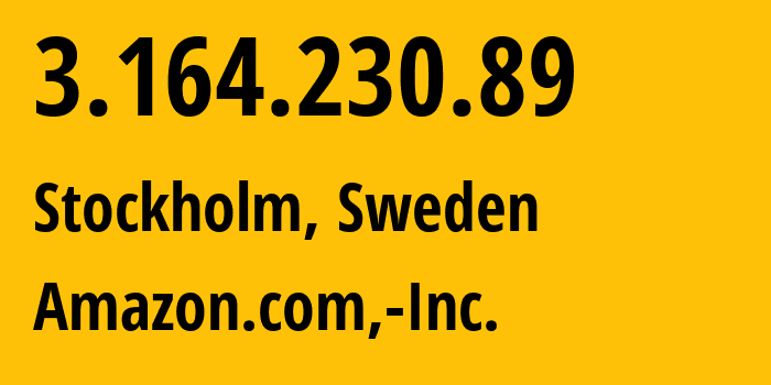 IP-адрес 3.164.230.89 (Стокгольм, Stockholm County, Швеция) определить местоположение, координаты на карте, ISP провайдер AS16509 Amazon.com,-Inc. // кто провайдер айпи-адреса 3.164.230.89