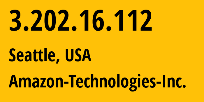 IP address 3.202.16.112 (Seattle, Washington, USA) get location, coordinates on map, ISP provider AS0 Amazon-Technologies-Inc. // who is provider of ip address 3.202.16.112, whose IP address