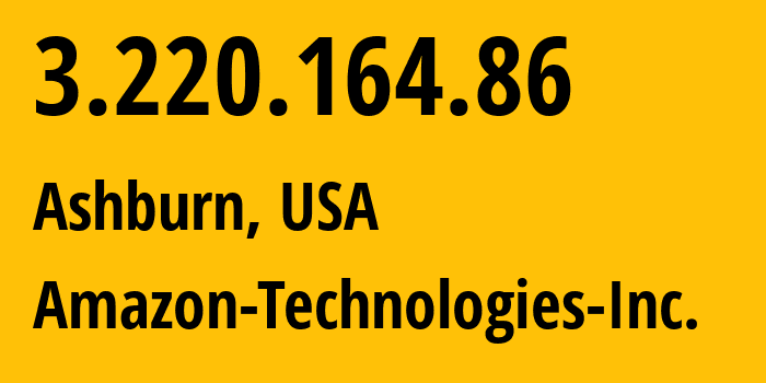 IP address 3.220.164.86 (Ashburn, Virginia, USA) get location, coordinates on map, ISP provider AS14618 Amazon-Technologies-Inc. // who is provider of ip address 3.220.164.86, whose IP address