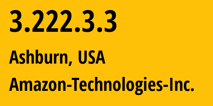 IP address 3.222.3.3 (Ashburn, Virginia, USA) get location, coordinates on map, ISP provider AS14618 Amazon-Technologies-Inc. // who is provider of ip address 3.222.3.3, whose IP address