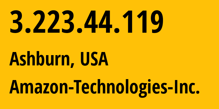 IP-адрес 3.223.44.119 (Ашберн, Виргиния, США) определить местоположение, координаты на карте, ISP провайдер AS14618 Amazon-Technologies-Inc. // кто провайдер айпи-адреса 3.223.44.119
