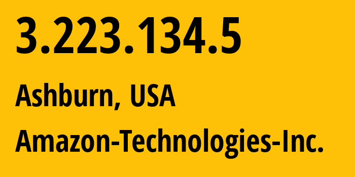 IP address 3.223.134.5 (Ashburn, Virginia, USA) get location, coordinates on map, ISP provider AS14618 Amazon-Technologies-Inc. // who is provider of ip address 3.223.134.5, whose IP address