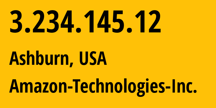 IP-адрес 3.234.145.12 (Ашберн, Виргиния, США) определить местоположение, координаты на карте, ISP провайдер AS14618 Amazon-Technologies-Inc. // кто провайдер айпи-адреса 3.234.145.12