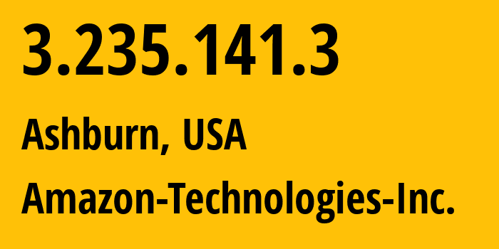 IP-адрес 3.235.141.3 (Ашберн, Виргиния, США) определить местоположение, координаты на карте, ISP провайдер AS14618 Amazon-Technologies-Inc. // кто провайдер айпи-адреса 3.235.141.3