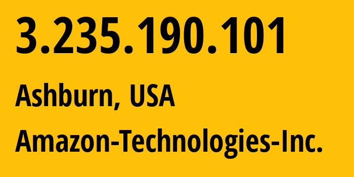 IP address 3.235.190.101 (Ashburn, Virginia, USA) get location, coordinates on map, ISP provider AS14618 Amazon-Technologies-Inc. // who is provider of ip address 3.235.190.101, whose IP address