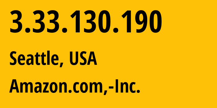 IP-адрес 3.33.130.190 (Сиэтл, Вашингтон, США) определить местоположение, координаты на карте, ISP провайдер AS16509 Amazon.com,-Inc. // кто провайдер айпи-адреса 3.33.130.190