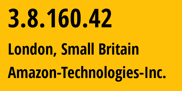 IP address 3.8.160.42 (London, England, Small Britain) get location, coordinates on map, ISP provider AS16509 Amazon-Technologies-Inc. // who is provider of ip address 3.8.160.42, whose IP address