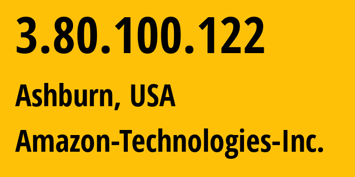 IP-адрес 3.80.100.122 (Ашберн, Виргиния, США) определить местоположение, координаты на карте, ISP провайдер AS14618 Amazon-Technologies-Inc. // кто провайдер айпи-адреса 3.80.100.122