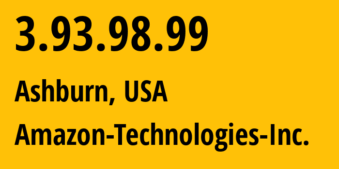 IP-адрес 3.93.98.99 (Ашберн, Виргиния, США) определить местоположение, координаты на карте, ISP провайдер AS14618 Amazon-Technologies-Inc. // кто провайдер айпи-адреса 3.93.98.99