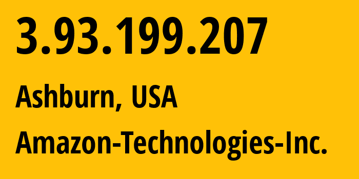 IP address 3.93.199.207 (Ashburn, Virginia, USA) get location, coordinates on map, ISP provider AS14618 Amazon-Technologies-Inc. // who is provider of ip address 3.93.199.207, whose IP address