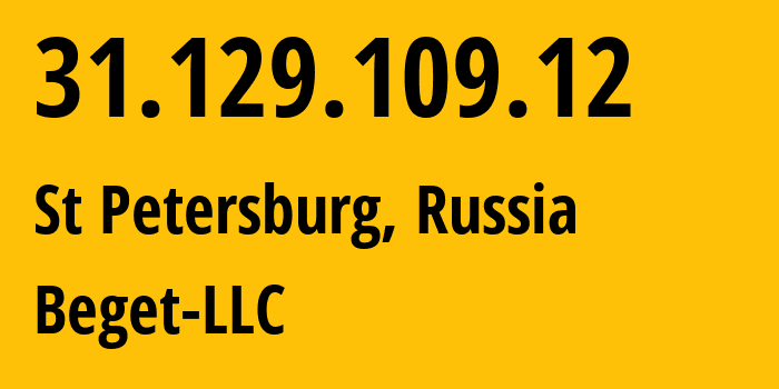 IP-адрес 31.129.109.12 (Санкт-Петербург, Санкт-Петербург, Россия) определить местоположение, координаты на карте, ISP провайдер AS198610 Beget-LLC // кто провайдер айпи-адреса 31.129.109.12