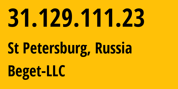 IP-адрес 31.129.111.23 (Санкт-Петербург, Санкт-Петербург, Россия) определить местоположение, координаты на карте, ISP провайдер AS198610 Beget-LLC // кто провайдер айпи-адреса 31.129.111.23
