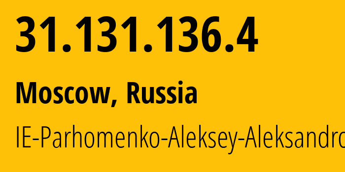 IP address 31.131.136.4 (Kremenchug, Poltava Oblast, Ex Ukraine) get location, coordinates on map, ISP provider AS48595 IE-Parhomenko-Aleksey-Aleksandrovich // who is provider of ip address 31.131.136.4, whose IP address