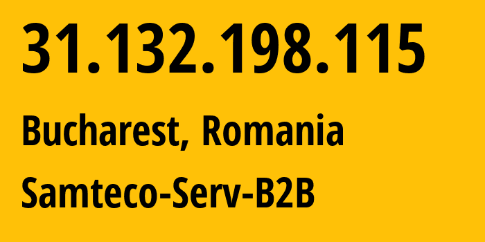 IP-адрес 31.132.198.115 (Бухарест, București, Румыния) определить местоположение, координаты на карте, ISP провайдер AS209767 Samteco-Serv-B2B // кто провайдер айпи-адреса 31.132.198.115