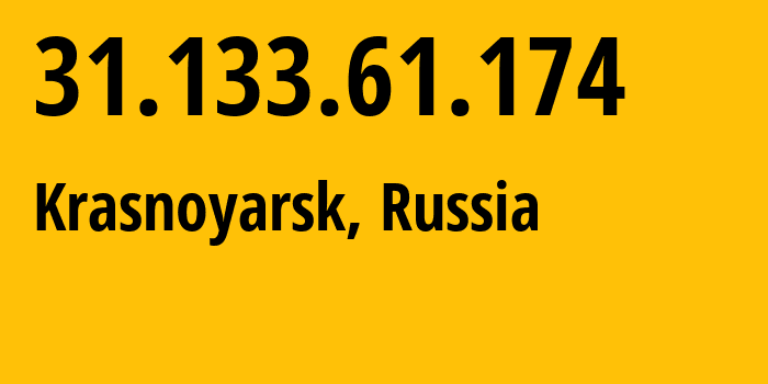 IP-адрес 31.133.61.174 (Красноярск, Красноярский Край, Россия) определить местоположение, координаты на карте, ISP провайдер AS39089 STATE-UNITARY-ENTERPRISE-OF-THE-DONETSK-PEOPLES-REPUBLIC-UGLETELECOM // кто провайдер айпи-адреса 31.133.61.174