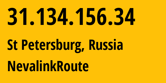 IP-адрес 31.134.156.34 (Санкт-Петербург, Санкт-Петербург, Россия) определить местоположение, координаты на карте, ISP провайдер AS42668 NevalinkRoute // кто провайдер айпи-адреса 31.134.156.34