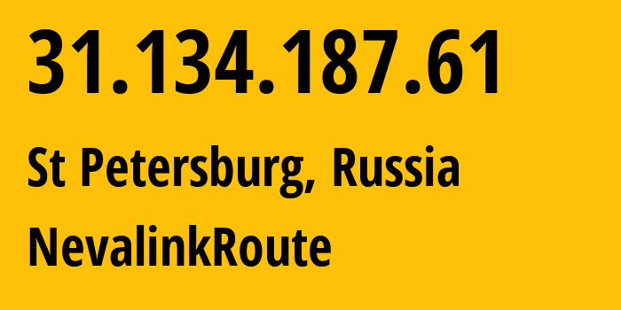 IP-адрес 31.134.187.61 (Санкт-Петербург, Санкт-Петербург, Россия) определить местоположение, координаты на карте, ISP провайдер AS42668 NevalinkRoute // кто провайдер айпи-адреса 31.134.187.61