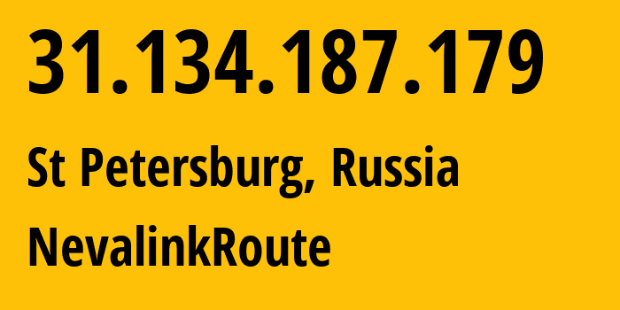 IP-адрес 31.134.187.179 (Санкт-Петербург, Санкт-Петербург, Россия) определить местоположение, координаты на карте, ISP провайдер AS42668 NevalinkRoute // кто провайдер айпи-адреса 31.134.187.179