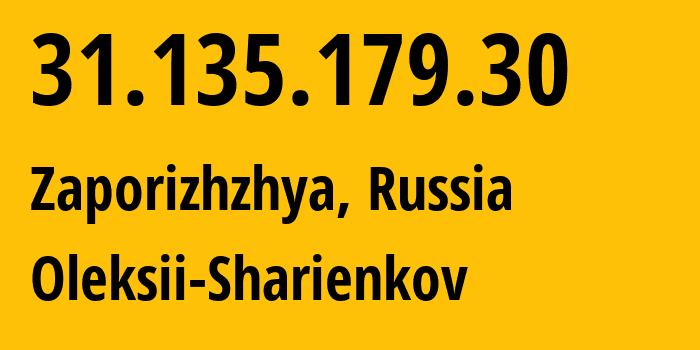 IP-адрес 31.135.179.30 (Запорожье, Запорожская область, Россия) определить местоположение, координаты на карте, ISP провайдер AS200467 Oleksii-Sharienkov // кто провайдер айпи-адреса 31.135.179.30