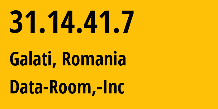 IP-адрес 31.14.41.7 (Галац, Галац, Румыния) определить местоположение, координаты на карте, ISP провайдер AS19624 Data-Room,-Inc // кто провайдер айпи-адреса 31.14.41.7