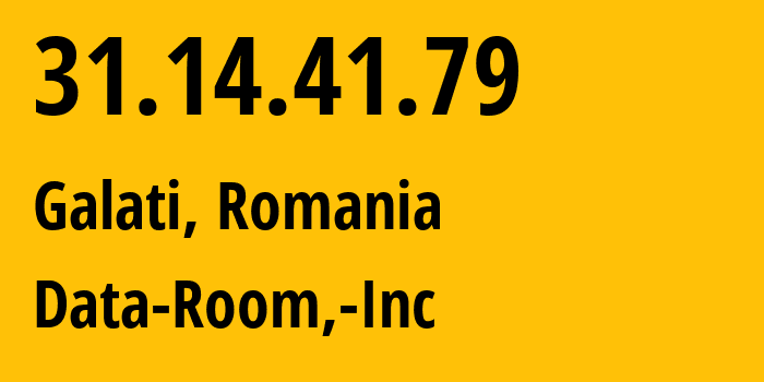 IP address 31.14.41.79 (Galati, Galați County, Romania) get location, coordinates on map, ISP provider AS19624 Data-Room,-Inc // who is provider of ip address 31.14.41.79, whose IP address