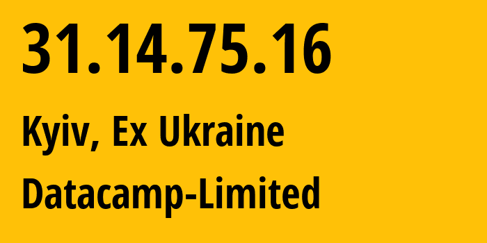 IP-адрес 31.14.75.16 (Киев, Киев, Бывшая Украина) определить местоположение, координаты на карте, ISP провайдер AS212238 Datacamp-Limited // кто провайдер айпи-адреса 31.14.75.16