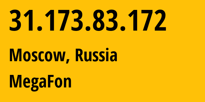 IP-адрес 31.173.83.172 (Москва, Москва, Россия) определить местоположение, координаты на карте, ISP провайдер AS25159 MegaFon // кто провайдер айпи-адреса 31.173.83.172