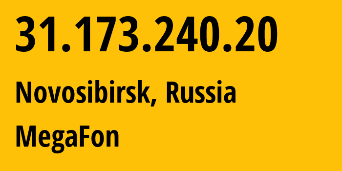 IP-адрес 31.173.240.20 (Новосибирск, Новосибирская Область, Россия) определить местоположение, координаты на карте, ISP провайдер AS31133 MegaFon // кто провайдер айпи-адреса 31.173.240.20