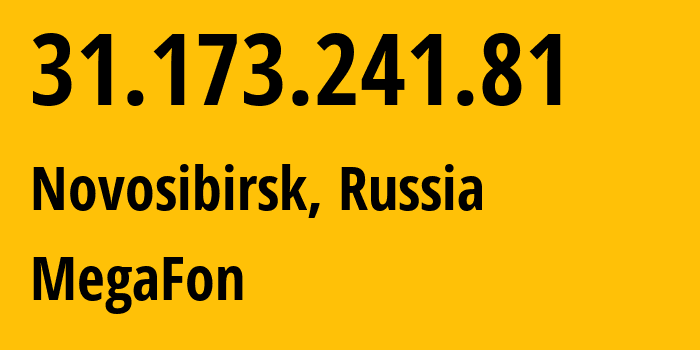 IP-адрес 31.173.241.81 (Новосибирск, Новосибирская Область, Россия) определить местоположение, координаты на карте, ISP провайдер AS31133 MegaFon // кто провайдер айпи-адреса 31.173.241.81