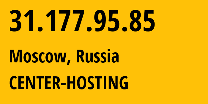 IP-адрес 31.177.95.85 (Москва, Москва, Россия) определить местоположение, координаты на карте, ISP провайдер AS48287 CENTER-HOSTING // кто провайдер айпи-адреса 31.177.95.85