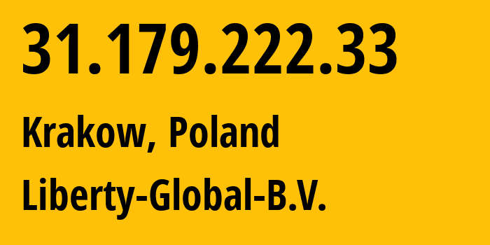 IP-адрес 31.179.222.33 (Любин, Нижнесилезское воеводство, Польша) определить местоположение, координаты на карте, ISP провайдер AS6830 Liberty-Global-B.V. // кто провайдер айпи-адреса 31.179.222.33