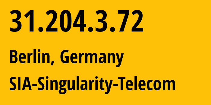 IP-адрес 31.204.3.72 (Берлин, Берлин, Германия) определить местоположение, координаты на карте, ISP провайдер AS209372 SIA-Singularity-Telecom // кто провайдер айпи-адреса 31.204.3.72