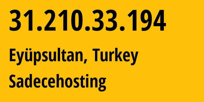 IP address 31.210.33.194 get location, coordinates on map, ISP provider AS42910 Sadecehosting // who is provider of ip address 31.210.33.194, whose IP address