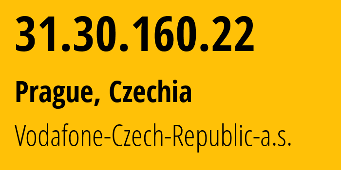 IP-адрес 31.30.160.22 (Прага, Prague, Чехия) определить местоположение, координаты на карте, ISP провайдер AS16019 Vodafone-Czech-Republic-a.s. // кто провайдер айпи-адреса 31.30.160.22