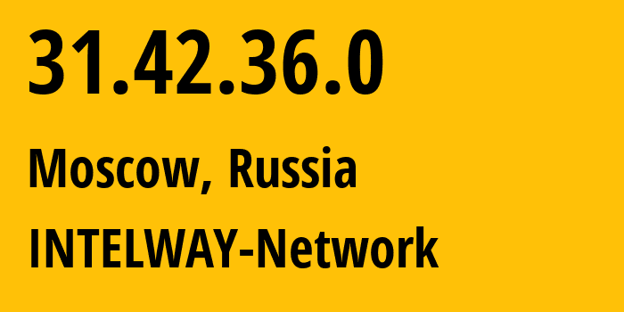 IP address 31.42.36.0 (Moscow, Moscow, Russia) get location, coordinates on map, ISP provider AS8242 INTELWAY-Network // who is provider of ip address 31.42.36.0, whose IP address