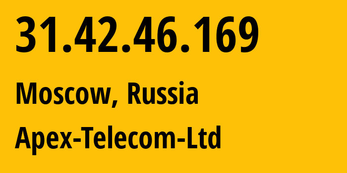 IP address 31.42.46.169 (Moscow, Moscow, Russia) get location, coordinates on map, ISP provider AS8242 Apex-Telecom-Ltd // who is provider of ip address 31.42.46.169, whose IP address