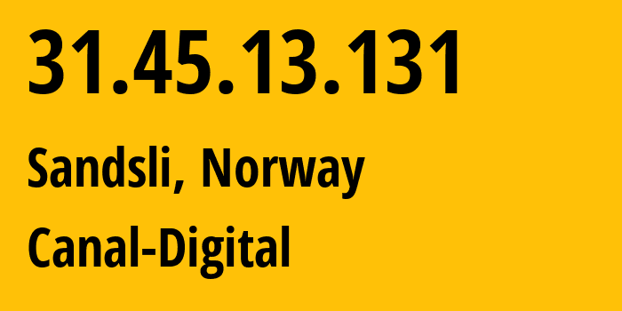 IP-адрес 31.45.13.131 (Sandsli, Вестланн, Норвегия) определить местоположение, координаты на карте, ISP провайдер AS2119 Canal-Digital // кто провайдер айпи-адреса 31.45.13.131