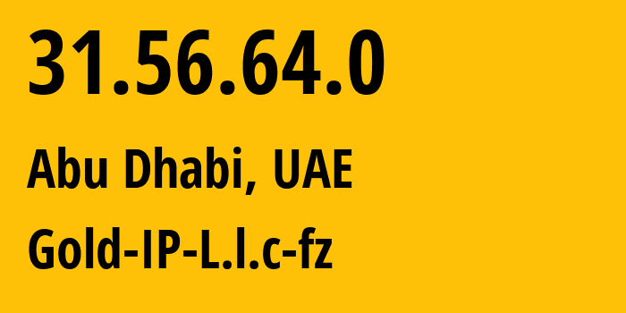 IP-адрес 31.56.64.0 (Абу-Даби, Абу-Даби, ОАЭ) определить местоположение, координаты на карте, ISP провайдер AS0 Gold-IP-L.l.c-fz // кто провайдер айпи-адреса 31.56.64.0