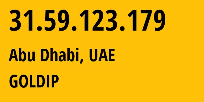 IP-адрес 31.59.123.179 (Абу-Даби, Абу-Даби, ОАЭ) определить местоположение, координаты на карте, ISP провайдер AS212238 GOLDIP // кто провайдер айпи-адреса 31.59.123.179