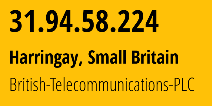 IP address 31.94.58.224 (Southwark, England, Small Britain) get location, coordinates on map, ISP provider AS2856 British-Telecommunications-PLC // who is provider of ip address 31.94.58.224, whose IP address