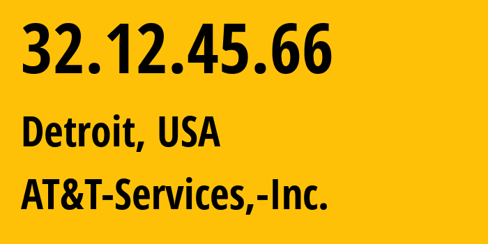 IP address 32.12.45.66 (Detroit, Michigan, USA) get location, coordinates on map, ISP provider AS7018 AT&T-Services,-Inc. // who is provider of ip address 32.12.45.66, whose IP address