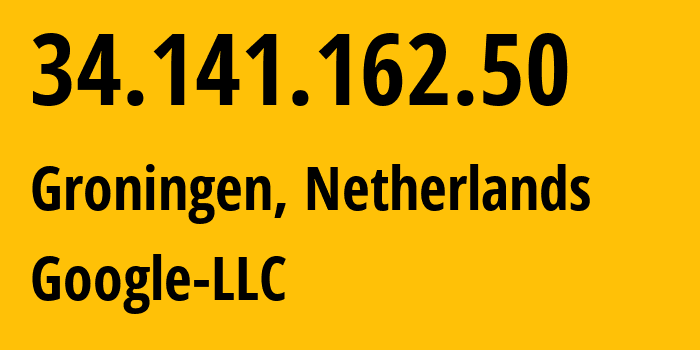 IP-адрес 34.141.162.50 (Гронинген, Гронинген, Нидерланды) определить местоположение, координаты на карте, ISP провайдер AS396982 Google-LLC // кто провайдер айпи-адреса 34.141.162.50